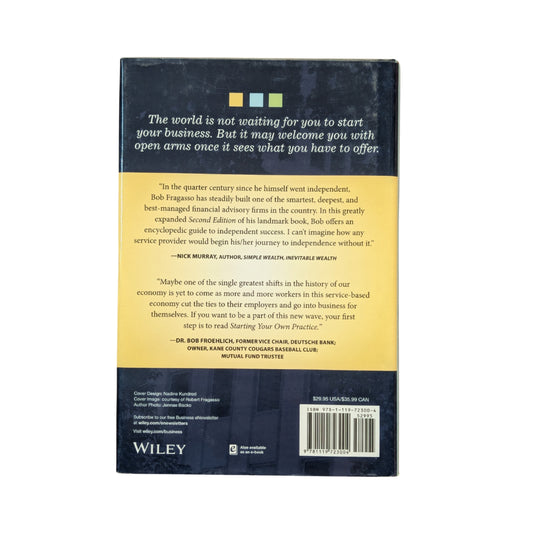 Starting Your Own Practice The Independence Guide for Investment Advisors, Attorneys, CPAs and Other Professional Service Providers