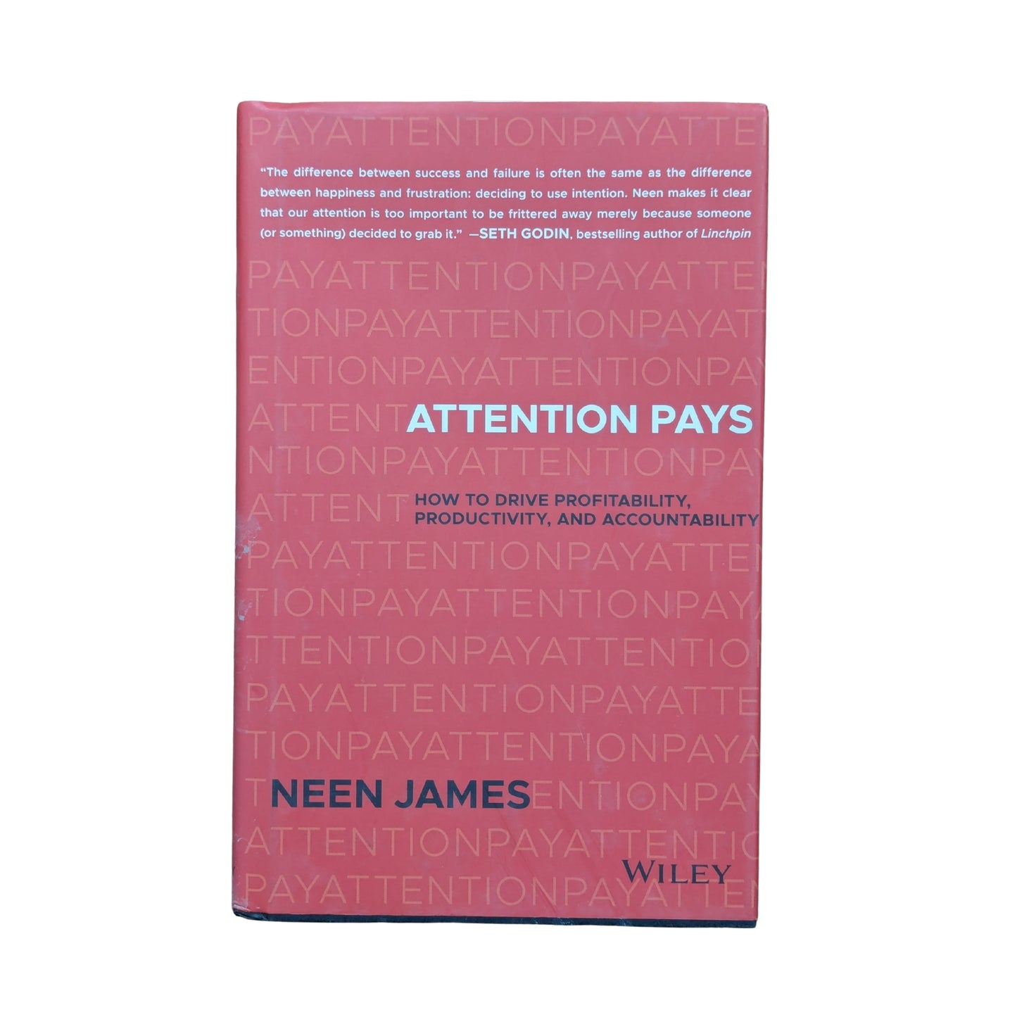 Attention Pays: How to Drive Profitability, Productivity, and Accountability
