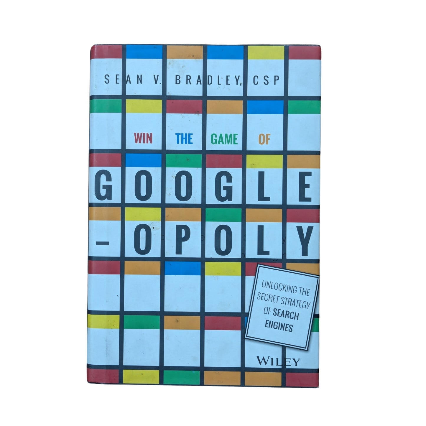 Win the Game of Googleopoly: Unlocking the Secret Strategy of Search Engines