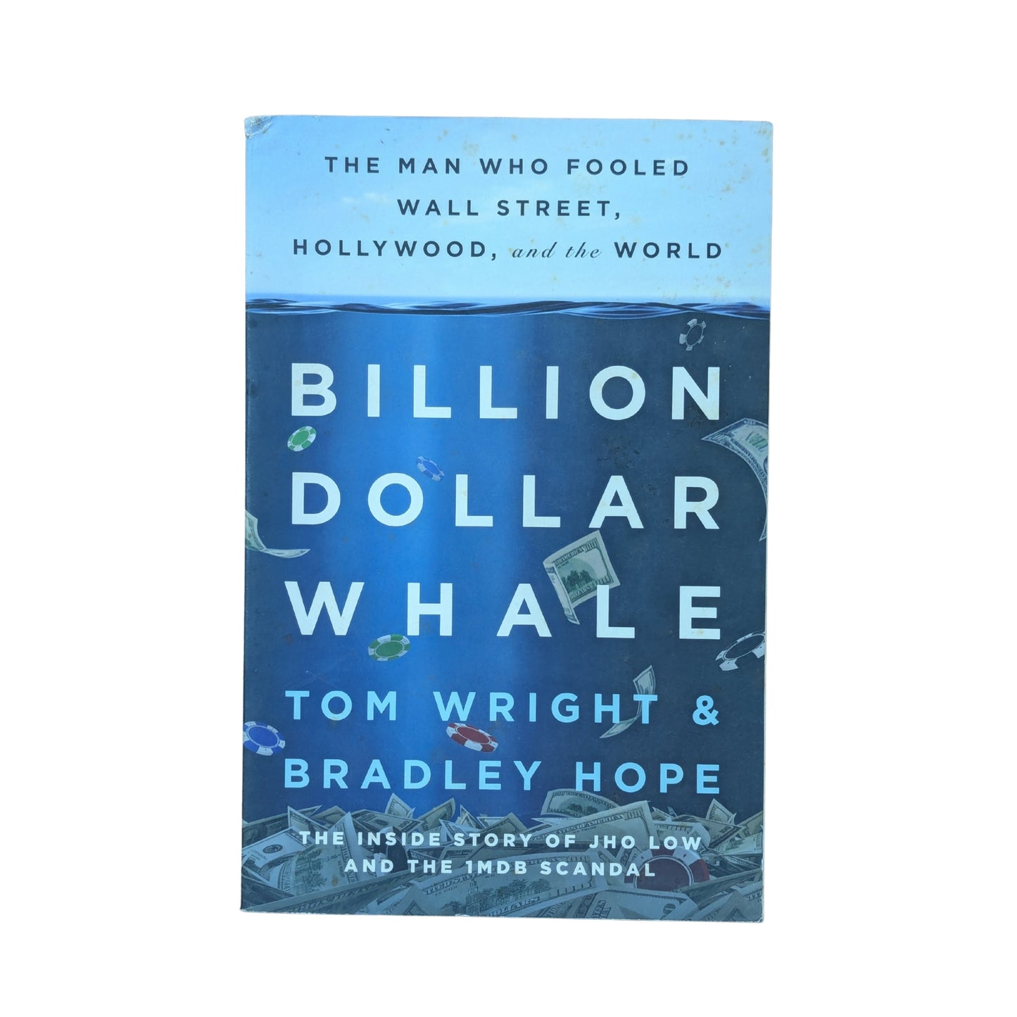 Billion Dollar Whale The Man who Fooled Wall Street, Hollywood, and the World