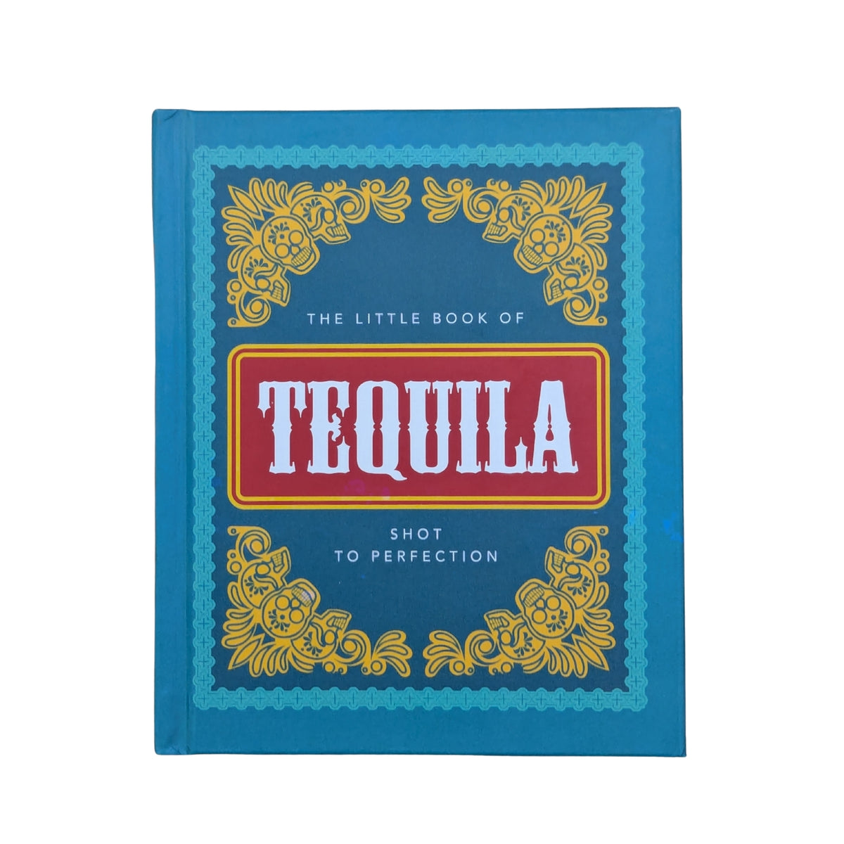 The Little Book of Tequila