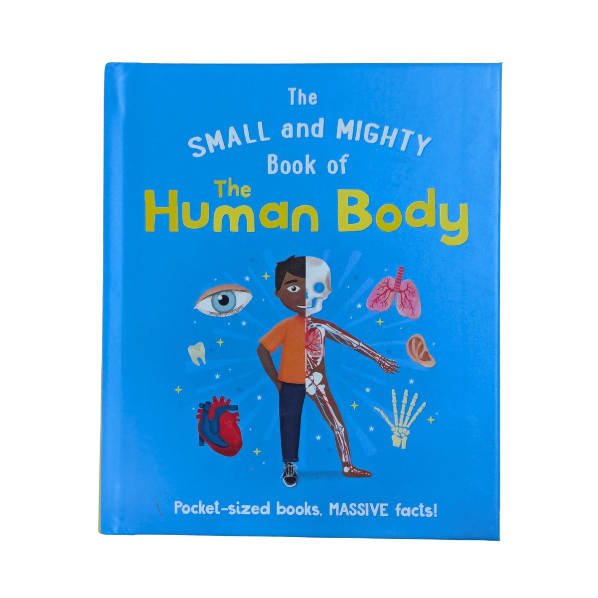 The Small and Mighty Book of the Human Body: Pocket-sized books, MASSIVE facts!