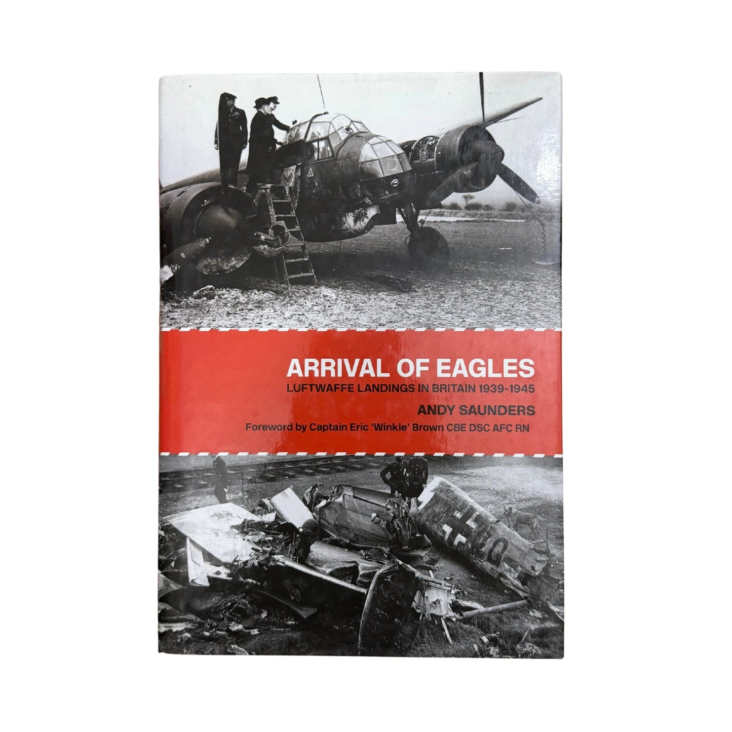 Arrival of Eagles Luftwaffe Landings in Britain 1939-1945