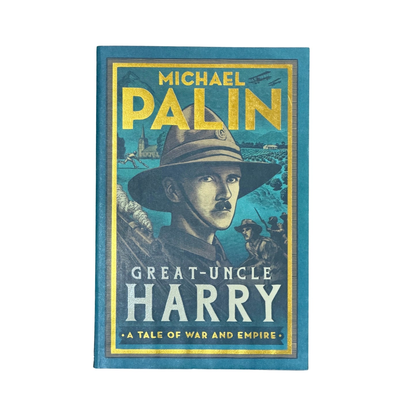 Great-Uncle Harry A Tale of War and Empire