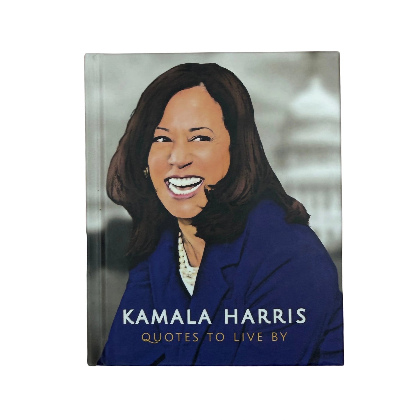 Kamala Harris: Quotes to Live By
