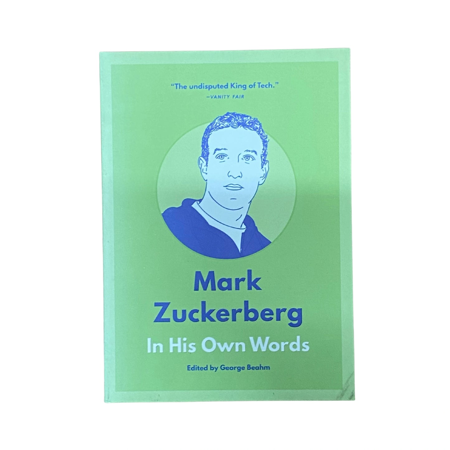 Mark Zuckerberg In His Own Words