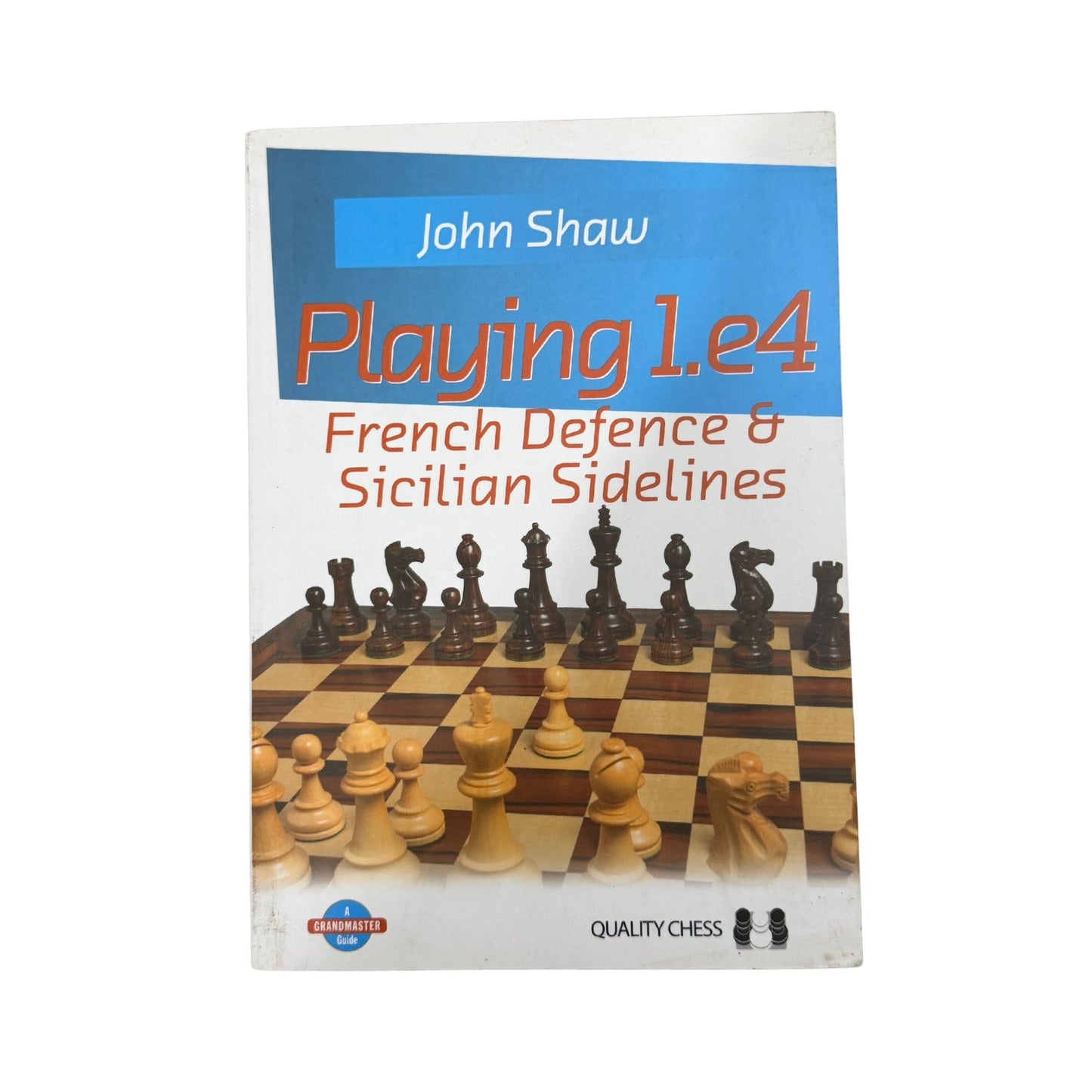 Playing 1. E4 - French Defence and Sicilian Sidelines