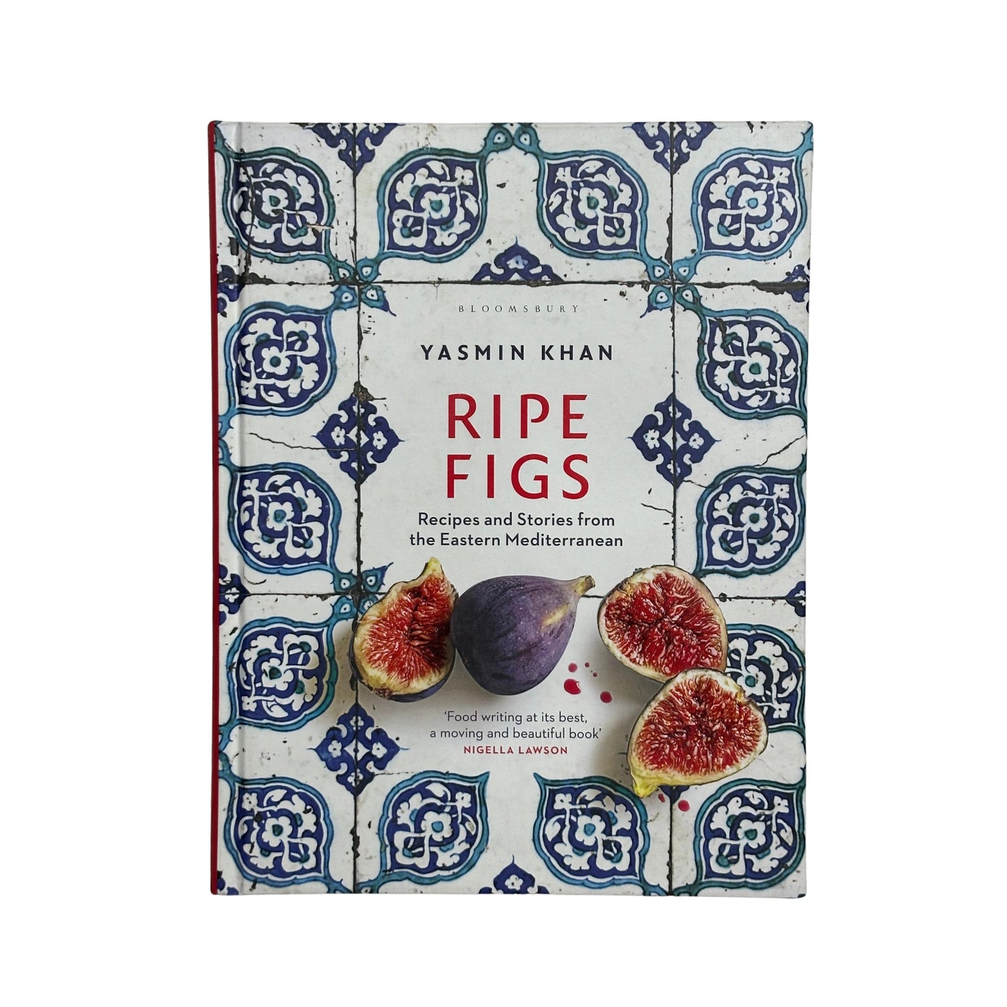 Ripe Figs Recipes and Stories from the Eastern Mediterranean