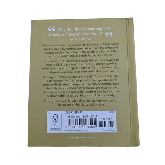 The Little Book of Champagne: A Bubbly Guide to the World’s Most Famous Fizz! (The Little Books of Food & Drink, 18)