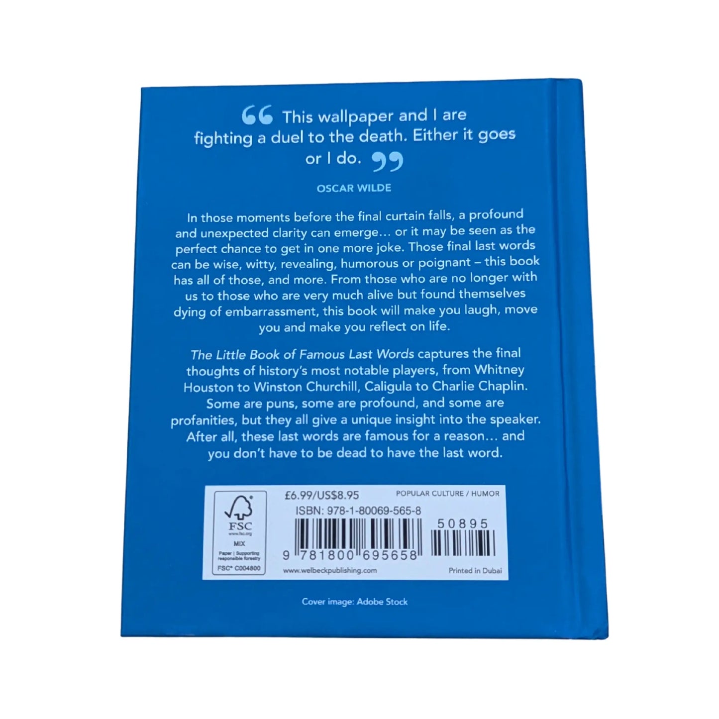 The Little Book of Famous Last Words Classic Quotes and Quips That Deserve the Last Word