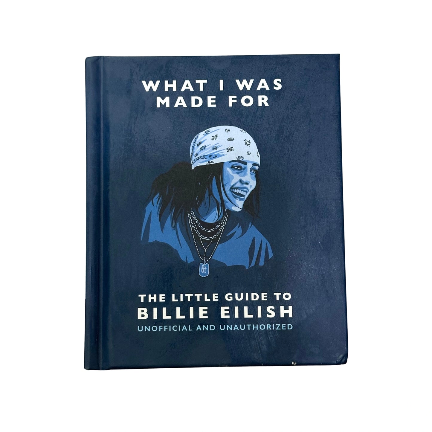 What I Was Made For: the Little Guide to Billie Eilish