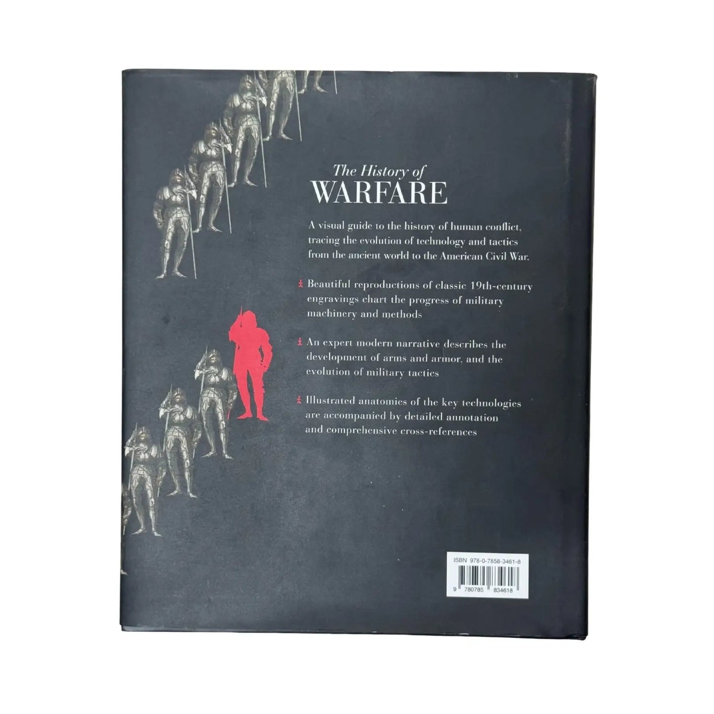 The History of Warfare: The ultimate visual guide to the history of warfare from the ancient world to the American Civil War