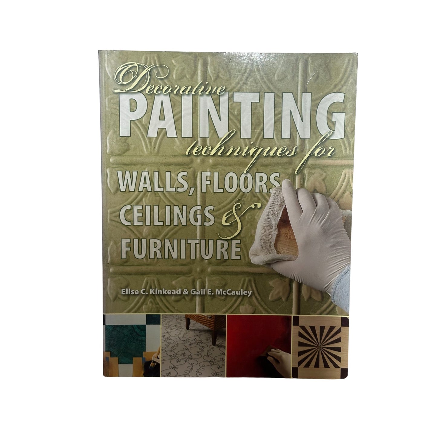 Decorative Painting Techniques for Walls, Floors, Ceilings & Furniture