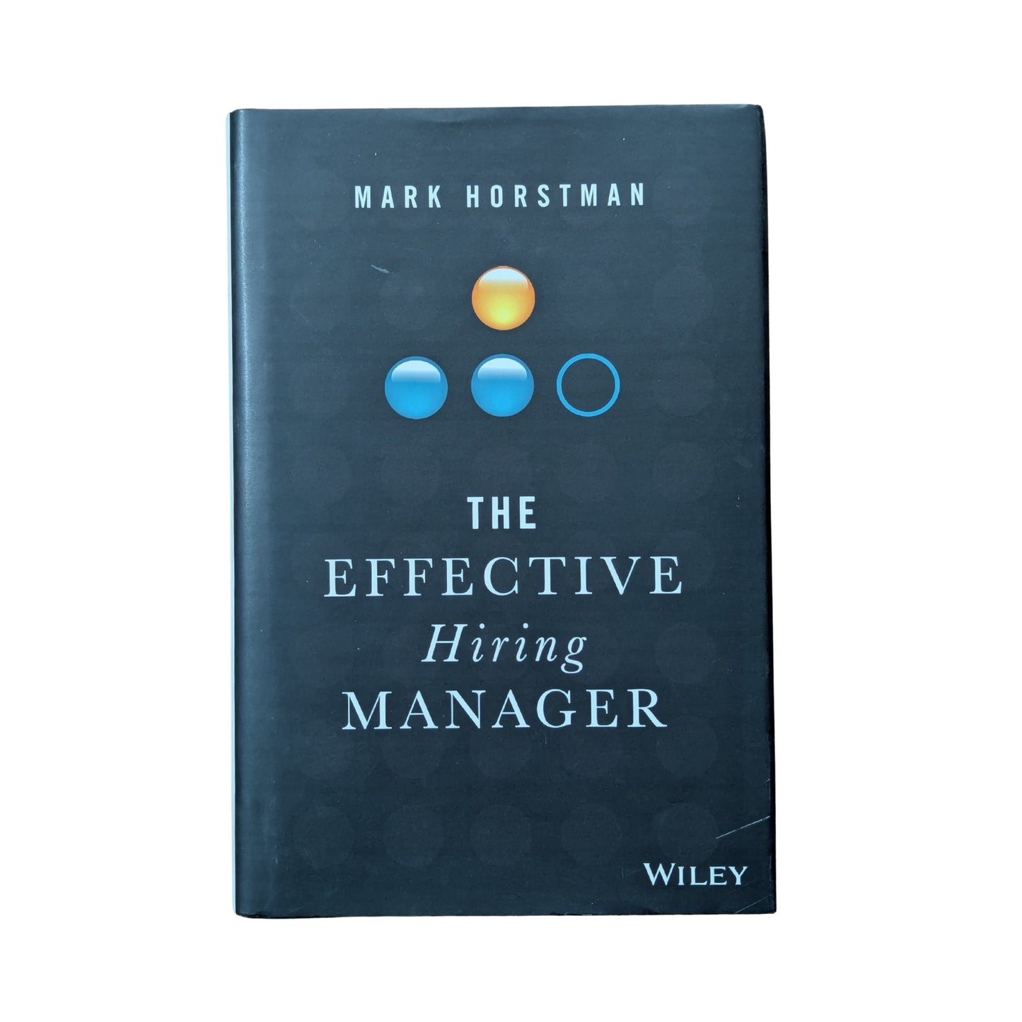 The Effective Hiring Manager