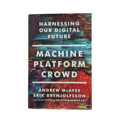 Machine, Platform, Crowd