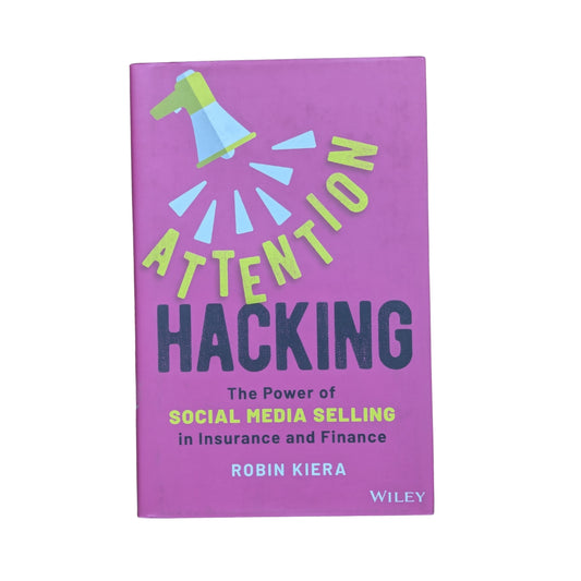 Attention Hacking The Power of Social Media Selling in Insurance and Finance