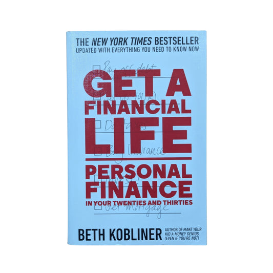 Get a Financial Life Personal Finance in Your Twenties and Thirties