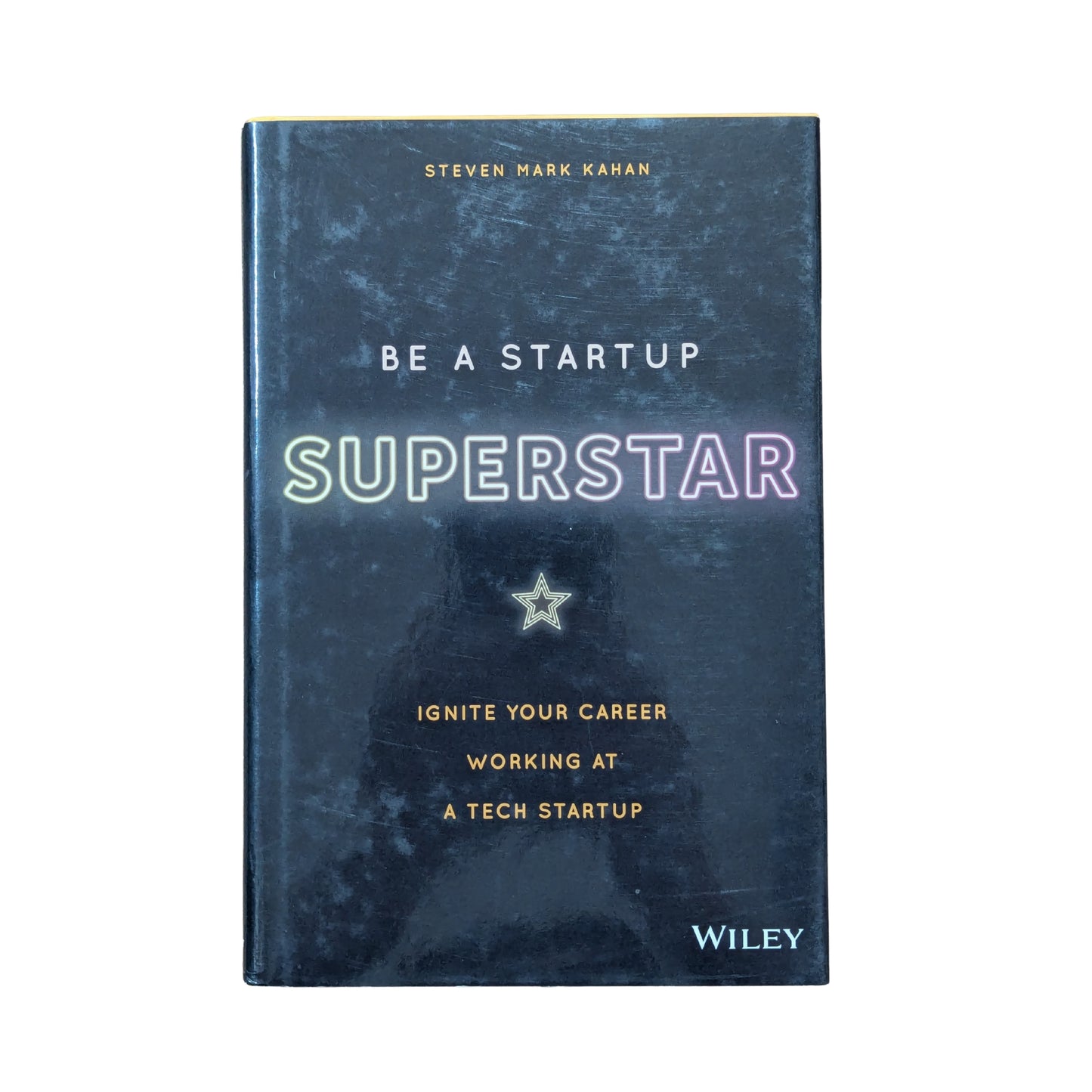 Be a Startup Superstar Ignite Your Career Working at a Tech Startup