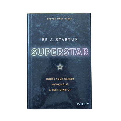 Be a Startup Superstar Ignite Your Career Working at a Tech Startup