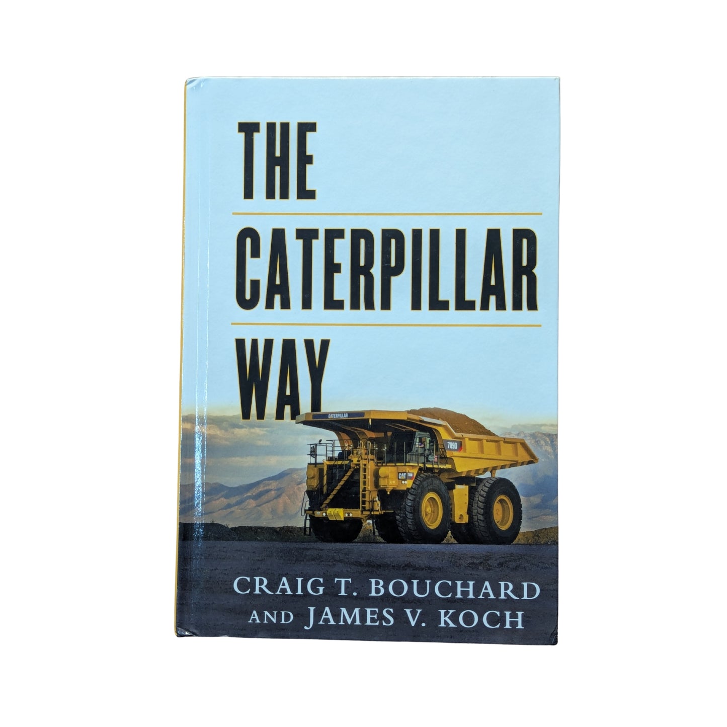 The Caterpillar Way: Lessons in Leadership, Growth, and Shareholder Value