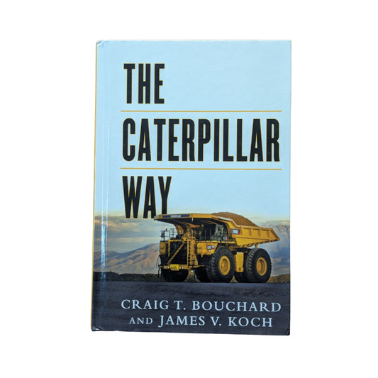 The Caterpillar Way: Lessons in Leadership, Growth, and Shareholder Value