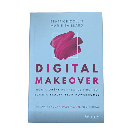 Digital Makeover How L'Oreal Put People First to Build a Beauty Tech Powerhouse