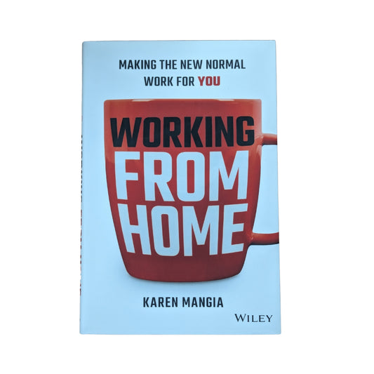 Working From Home: Making the New Normal Work for You