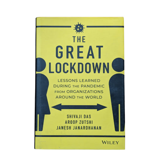 The Great Lockdown Lessons Learned During the Pandemic from Organizations Around the World