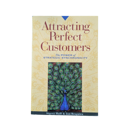 Attracting Perfect Customers: The Power of Strategic Synchronicity