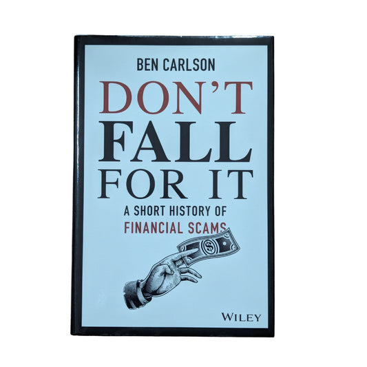 Don't Fall For It: A Short History of Financial Scams