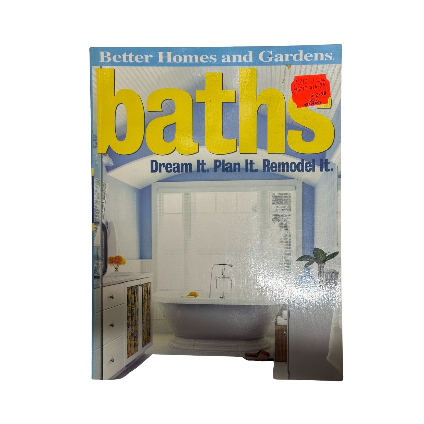 Baths Dream It. Plan It. Remodel It.
