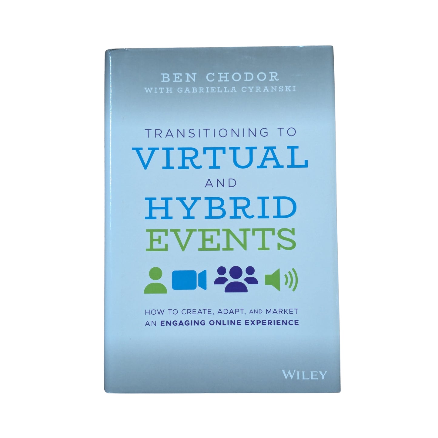 Transitioning to Virtual and Hybrid Events: How to Create, Adapt, and Market an Engaging Online Experience