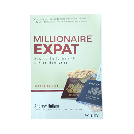 Millionaire Expat How To Build Wealth Living Overseas