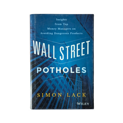 Wall Street Potholes Insights from Top Money Managers on Avoiding Dangerous Products