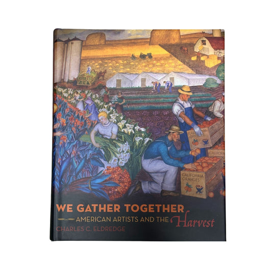 We Gather Together American Artists and the Harvest