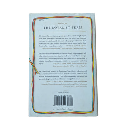 The Loyalist Team How Trust, Candor, and Authenticity Create Great Organizations