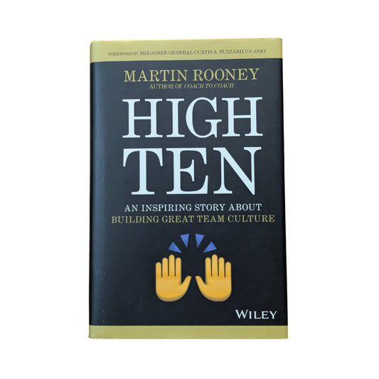 High Ten An Inspiring Story About Building Great Team Culture