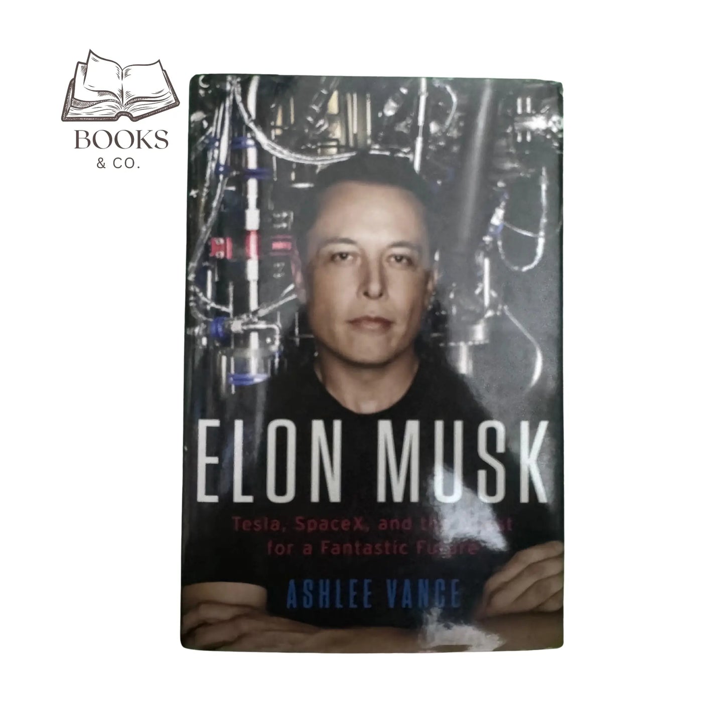 Elon Musk: Tesla, SpaceX, and the Quest for a Fantastic Future