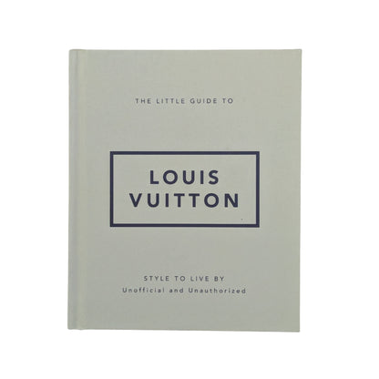 The Little Guide to Louis Vuitton
