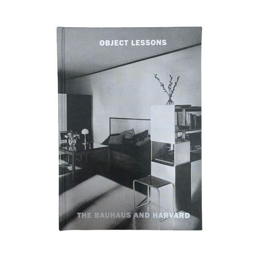 Object Lessons: The Bauhaus and Harvard