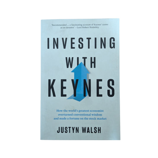 Investing with Keynes; How the World's Greatest Economist Overturned Conventional Wisdom and Made a Fortune on the Stock Market