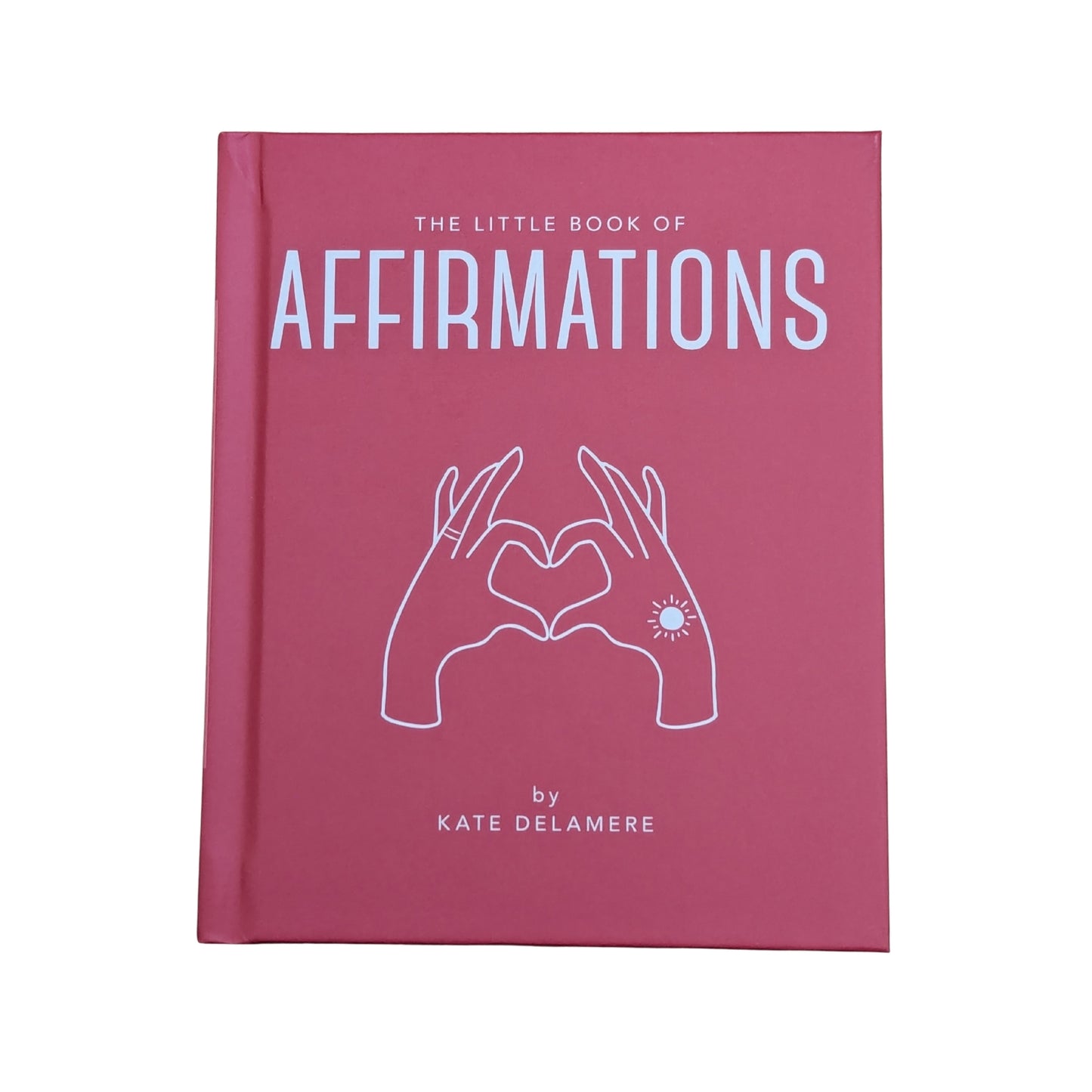 The Little Book of Affirmations