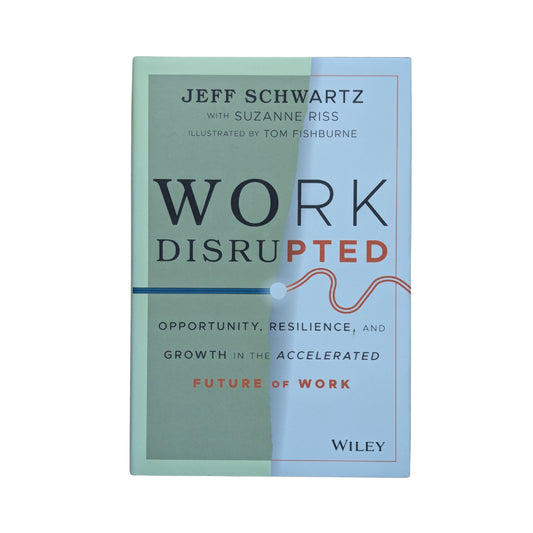 Work Disrupted: Opportunity, Resilience, and Growth in the Accelerated Future of Work