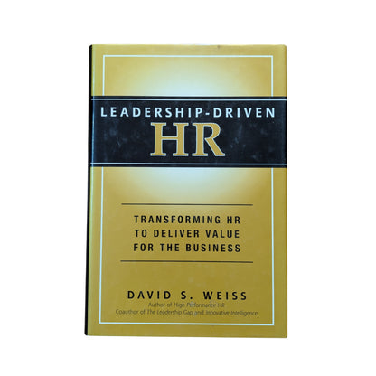 Leadership-Driven HR Transforming HR to Deliver Value for the Business