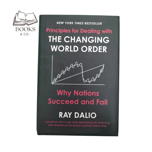 Principles for Dealing with the Changing World Order: Why Nations Succeed and Fail