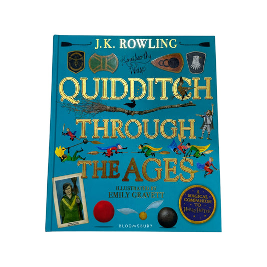 Quidditch Through the Ages - Illustrated Edition A Magical Companion to the Harry Potter Stories