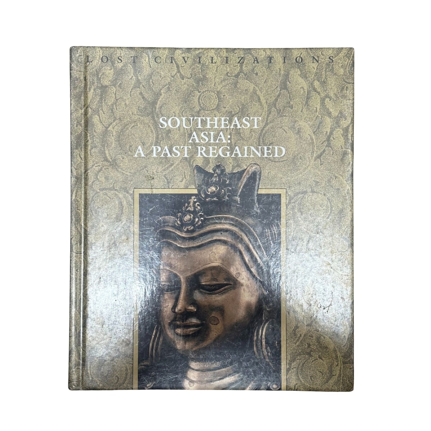 Southeast Asia A Past Regained