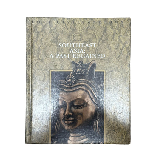 Southeast Asia A Past Regained