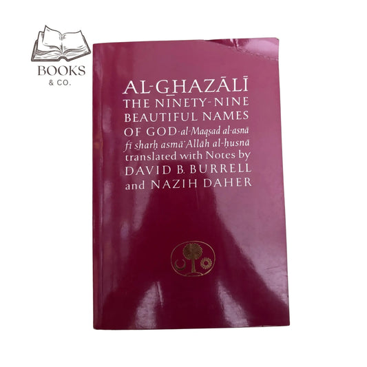 Al-Ghazali on the Ninety-nine Beautiful Names of God (Ghazali series)