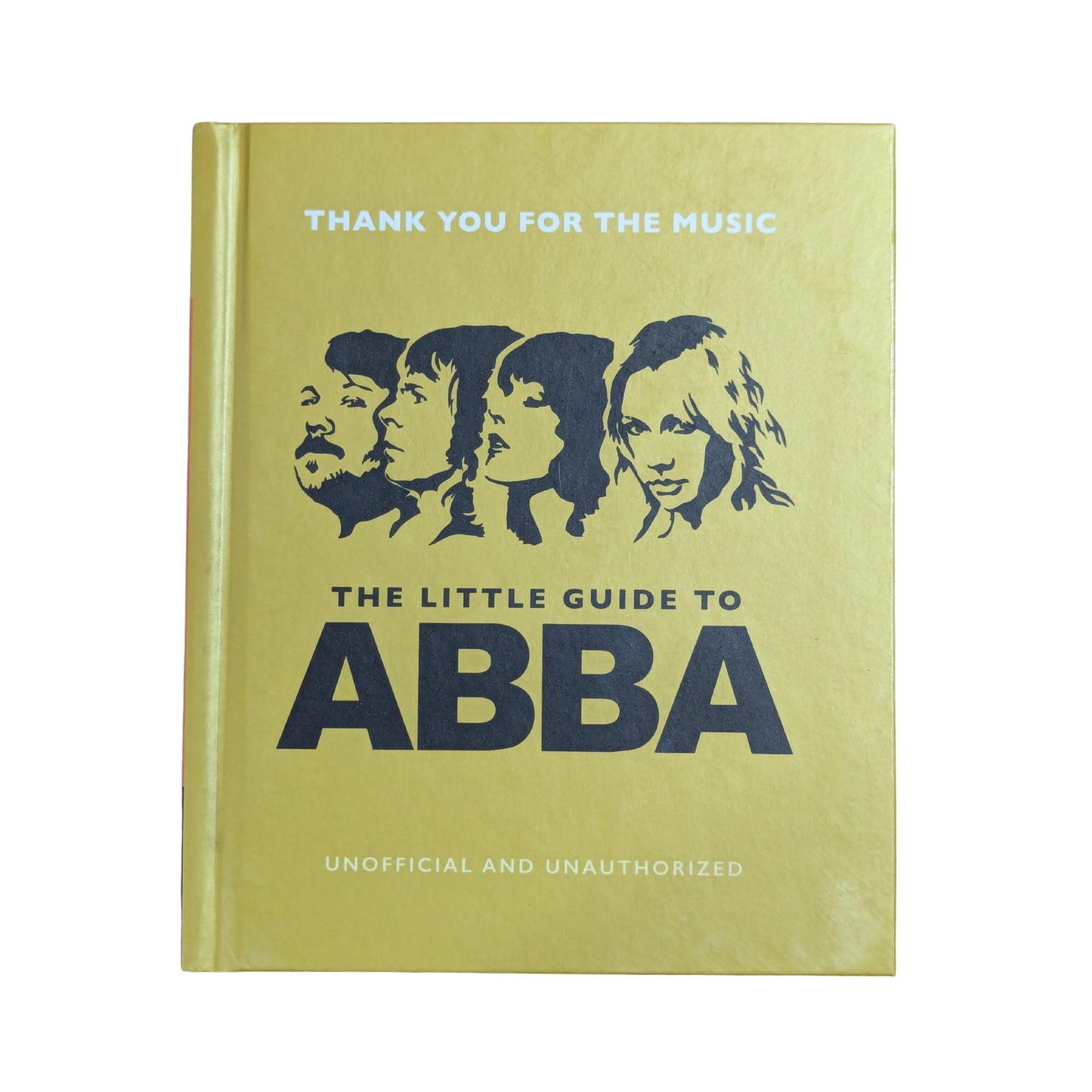 The Little Guide to Abba: Thank You For the Music (Little Books of Music)